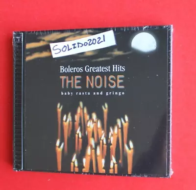 The Noise – Boleros Greatest Hits BABY RASTA Y GRINGO CHEZINA NOTTY PLAY • $29.99