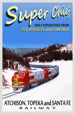 Santa Fe SUPER CHIEF Railroad Diesel Locomotive Train Poster Retro Art Print 031 • $39.50