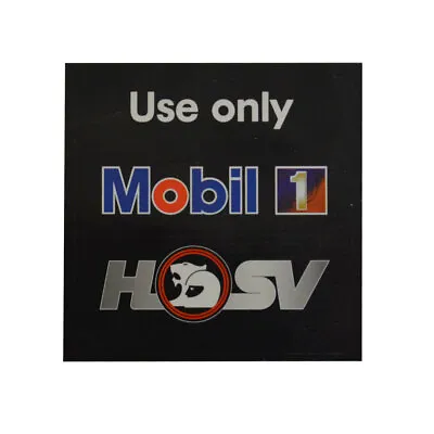 HSV Use Only Mobil 1 Oil Sticker Decal Genuine Man Cave 7 X 7 Cm  • $7.22