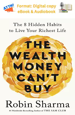 The Wealth Money Can't Buy By Robin Sharma • $5