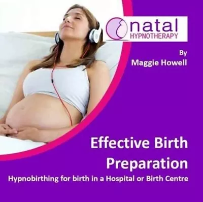 Maggie Howell - Effective Birth Preparation   Hypnobirthing For Birth  - I245z • £12.27