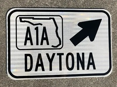 DAYTONA FLORIDA A1A Highway Road Sign NASCAR 500 Race Speedway 12 X18  DOT Style • $78