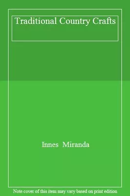 Traditional Country Crafts-Innes  Miranda • £3.12