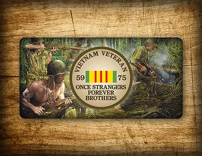 Vietnam War Veteran License Plate   Once Strangers Forever Brothers  'Nam Tag • $19.25