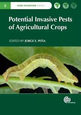 Potential Invasive Pests Of Agricultural Crops By Jorge E Peña: Used • $35.72