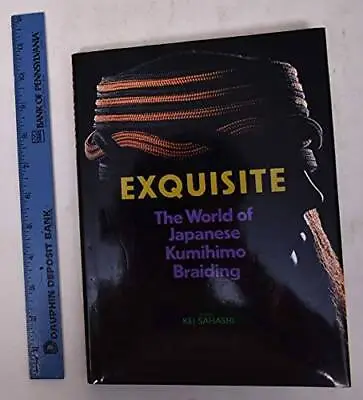 $21.49 • Buy Exquisite: The World Of Japanese Kumihimo Braiding - Hardcover - GOOD