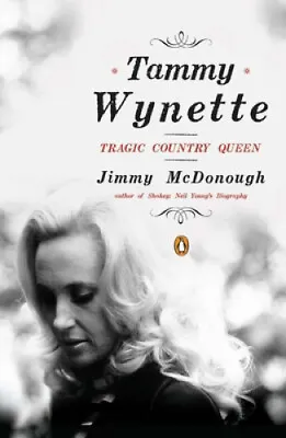American Book 403285 Tammy Wynette: Tragic Country Queen By Mcdonough Jimmy • £18.22