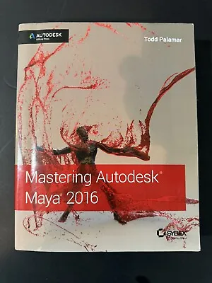 Mastering Autodesk Maya 2016 : Autodesk Official Press By Todd Palamar (2015... • $5.99