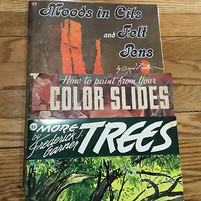 Walter Foster 93 55 64 Paint From Color Slides Moods In Oils And Felt Pens Trees • $10