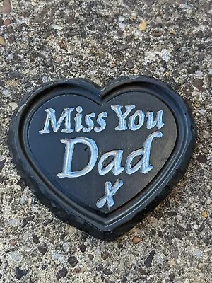 Memorial - Garden Small Grave Stone Plaque Heart Shaped Concrete. Miss You Dad  • £4