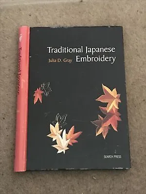 Traditional Japanese Embroidery By Julia D Gray (Spiral Bound) • £5.99