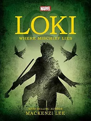 Marvel Loki Where Mischief Lies (Young Adult Fiction) By Lee Mackenzi Book The • £3.91