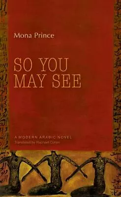 So You May See (Modern Arabic Literature (Hardcover)) Prince Mona Good Book • $9.75