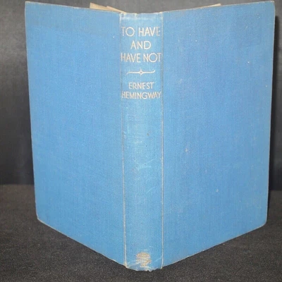 £65 • Buy Ernest Hemingway To Have And Have Not First UK Edition 1937