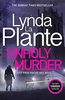 £3.22 • Buy Unholy Murder: The Brand New Up-all-night Crime Thriller,Lynda La Plante