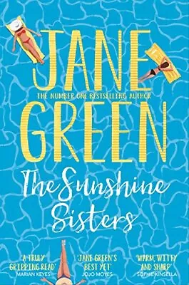 The Sunshine Sisters By Jane Green. 9781509848225 • £4.93