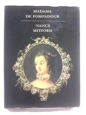 Madame De Pompadour (Mitford Nancy - 1968) (ID:92646) • £11.98
