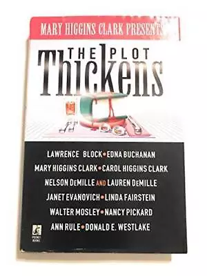 Mary Higgins Clark Presents: The Plot Thickens - Hardcover - GOOD • $4.46