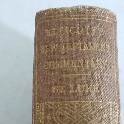 Ellicott's New Testament Commentary St Luke • $56.98