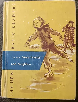 FRIENDS AND NEIGHBORS 1956 School Reader (The New More)  The New Basic Readers • $15