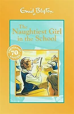 The Naughtiest Girl: 01: Naughtiest Girl In The School: 70th Anniversary Edition • £2.23