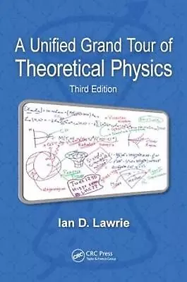 A Unified Grand Tour Of Theoretical Physics By Ian D. Lawrie (English) Paperback • $129.10