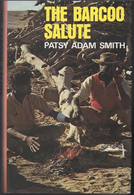 $28.95 • Buy The Barcoo Salute ; By Patsy Adam Smith - 1973 1st Ed. Hardcover Book