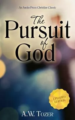 The Pursuit Of God: Updated Edition By Tozer A. W.  Paperback • $4.47
