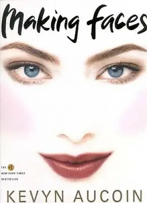 Making Faces - Paperback By Aucoin Kevyn - GOOD • $4.81