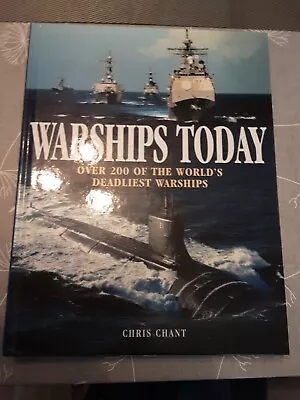 Warships Today Over 200 Of The World's Most Deadliest Chris Chant  • £5