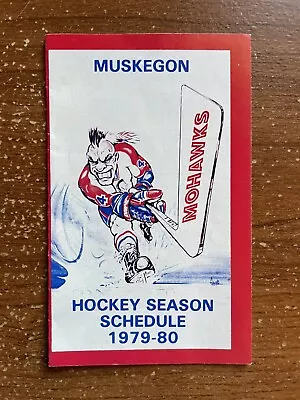 Muskegon Mohawks Minor Hockey Pocket Schedule Sked IHL 1979-80 • $2.99