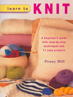 Hill Penny : Learn To Knit Value Guaranteed From EBay’s Biggest Seller! • £4.03