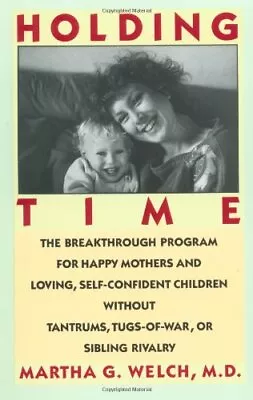 Holding Time By Martha G. Welch Mary Ellen Mark • $8.73