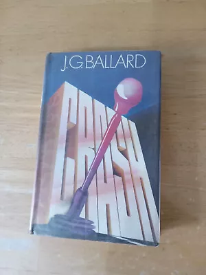 Crash J G Ballard Rare First Edition • £200