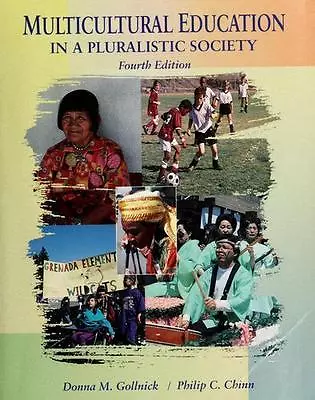 Multicultural Education In A Pluralistic Society By Gollnick Donna M. • $4.86