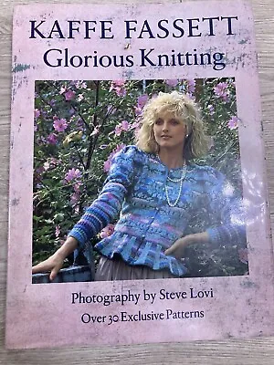 Glorious Knitting Kaffe Fassett Steve Lovi Over 30 Exclusive Patterns • £3.80