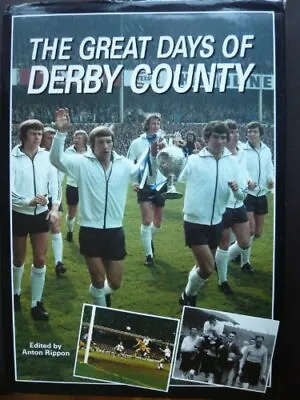 £3.96 • Buy Great Days Of Derby County-Anton Rippon