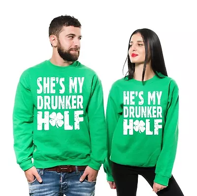 St. Patrick's Day Funny Matching Couple Unisex Sweatshirts Drunker Half Sweaters • $57.99