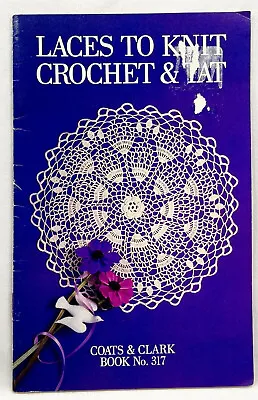1985 Coats & Clark Laces To Knit Crochet & Tat 317 Doilies 6 Patterns Vntg 10740 • $14