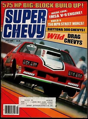 July 1984 Super Chevy Magazine '69 Motion 427 Camaro V8 Monza Build Imsa V6 • $8