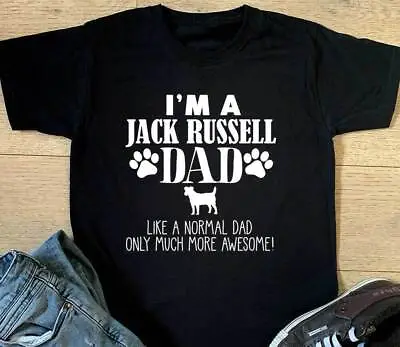 I'm A Jack Russell Dad Much More Awesome T Shirt Funny Dog Father's Day Gift Top • £13.99
