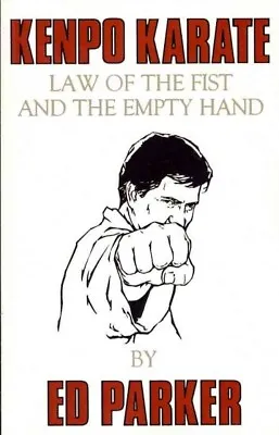 $17.77 • Buy Kenpo Karate : Law Of The Fist And The Empty Hand, Paperback By Parker, Ed, L...