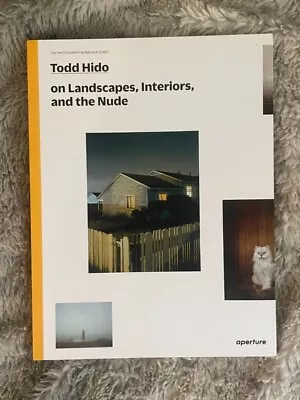 Todd Hido On Landscapes Interiors And The Nude By Todd Hido: Like New • $22.50