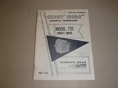 Borg Warner Marine Model 72C Velvet Drive Hydraulic Transmission Service Manual • $44