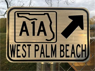 FLORIDA A1A WEST PALM BEACH  Road Sign 12 X18   - DOT Style -  Ocean Beach Surf • $78