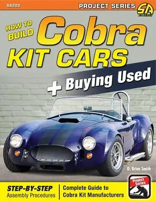 How To Build Cobra Kit Cars + Buying Used [Project Series] • $20.20