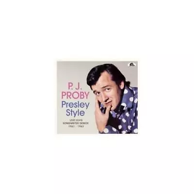 £19.79 • Buy P.j. Proby: Presley Style:lost Elvis Songwriter Demos 1961-1963 [cd]