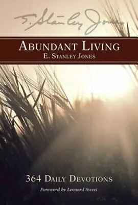 Abundant Living By E Stanley Jones: New • $19.60