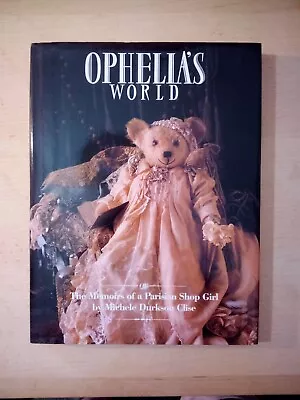 Ophelia's World: Or Memoirs Of A Parisian Shop Girl By Michele Durkson Clise • $15.37