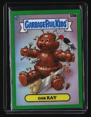 Garbage Pail Kids OAK KAY 125b (2021 GPK Chrome Series 4) Green Parallel /299 • $10.99